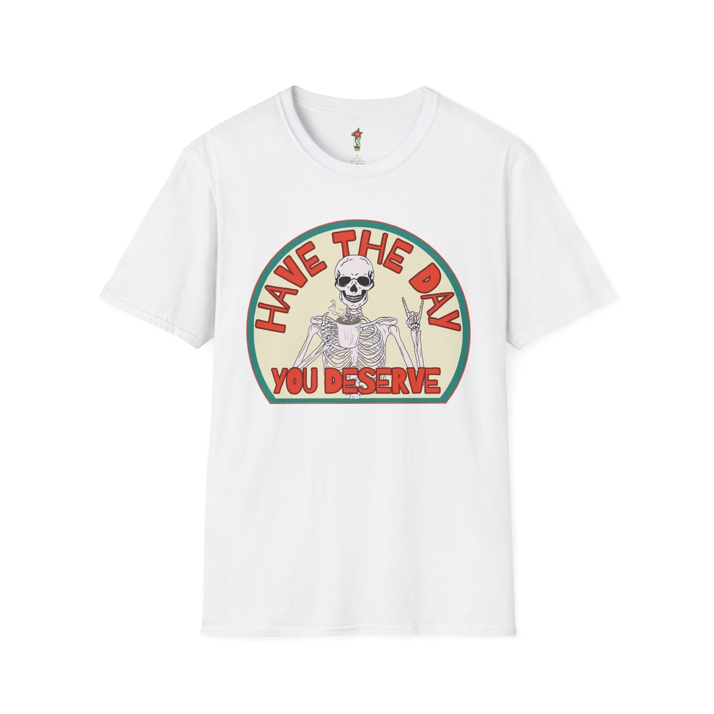 Have a Day Unisex Softstyle T-Shirt