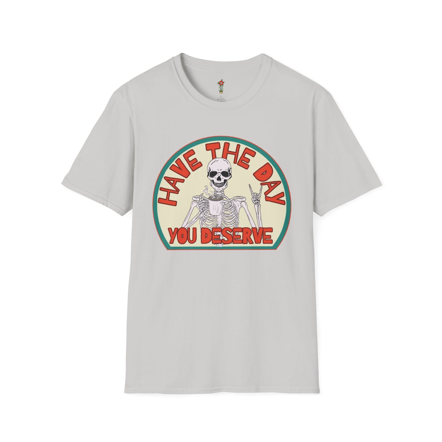 Have a Day Unisex Softstyle T-Shirt