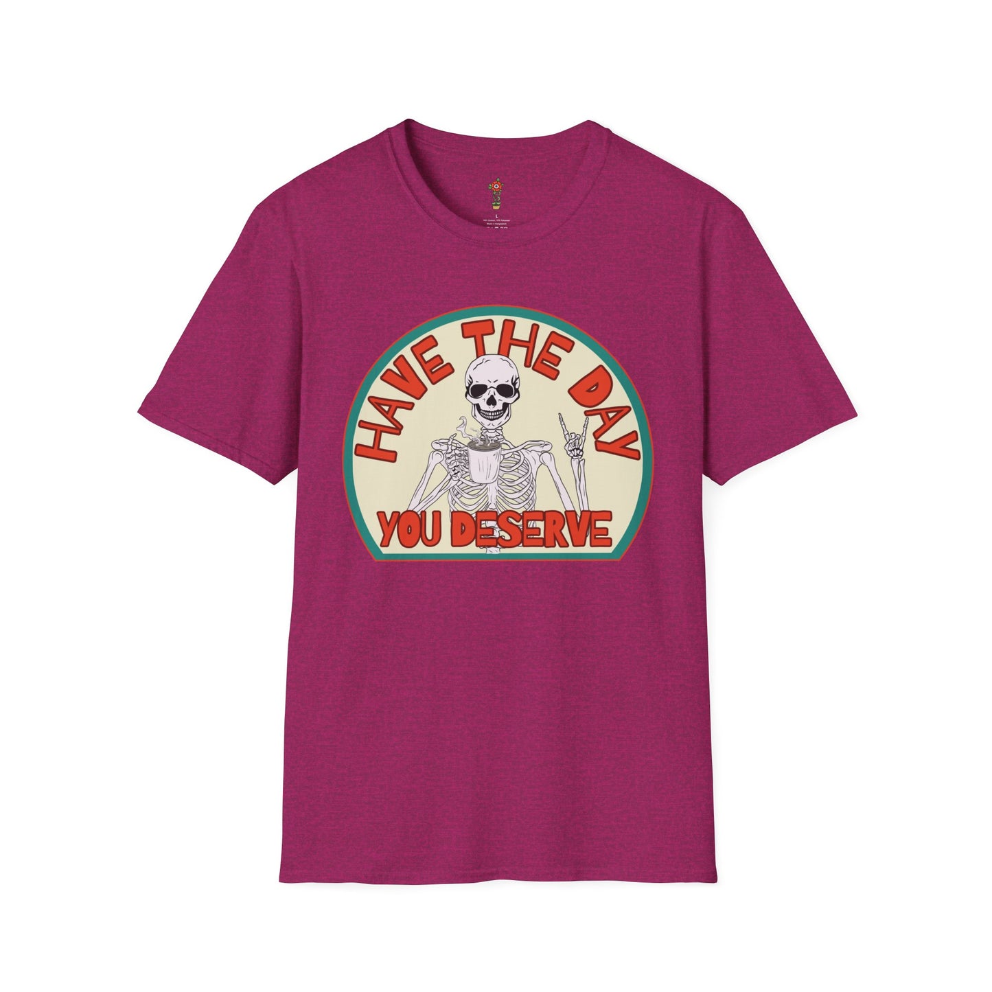Have a Day Unisex Softstyle T-Shirt
