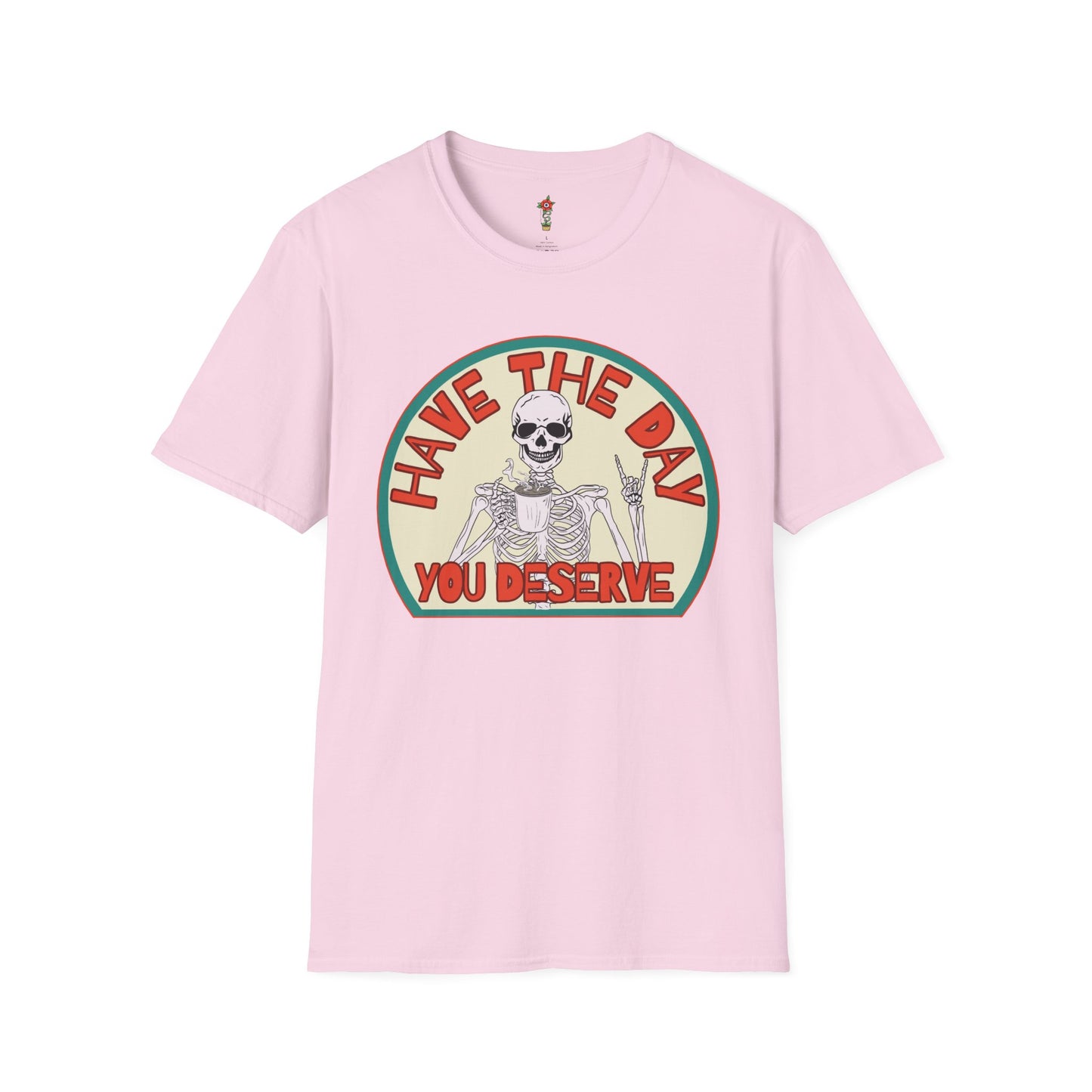 Have a Day Unisex Softstyle T-Shirt