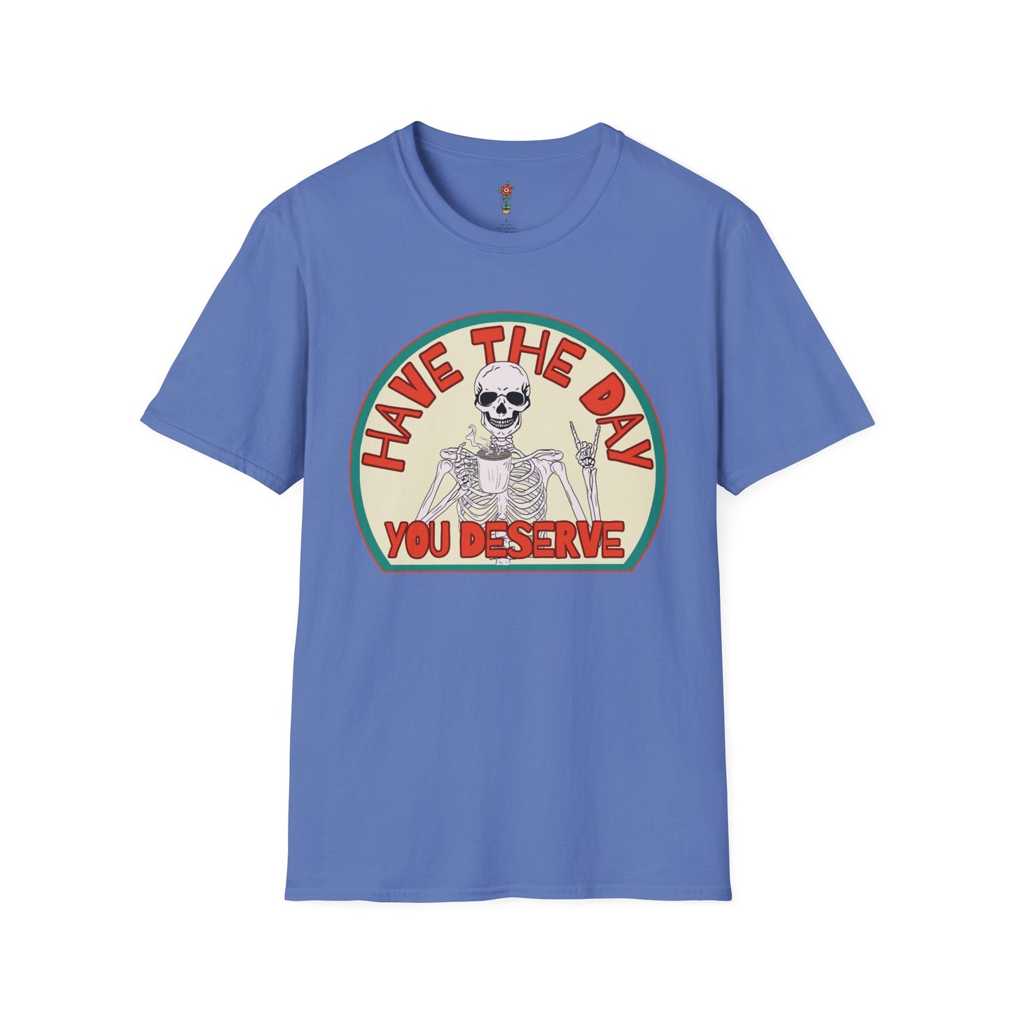 Have a Day Unisex Softstyle T-Shirt